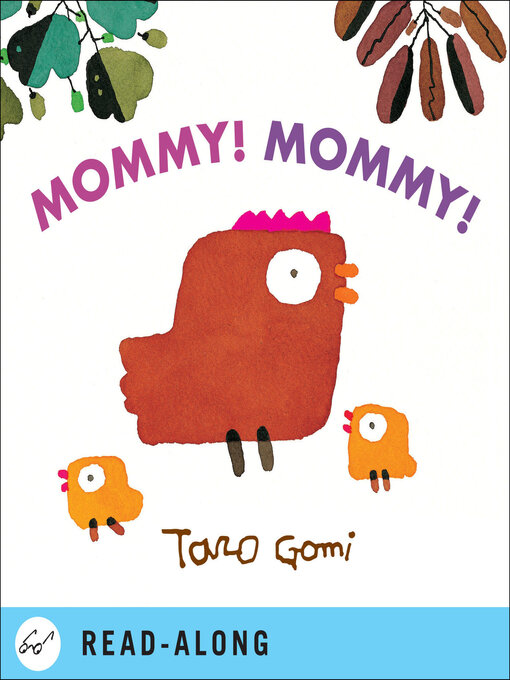 Détails du titre pour Mommy! Mommy! par Taro Gomi - Disponible